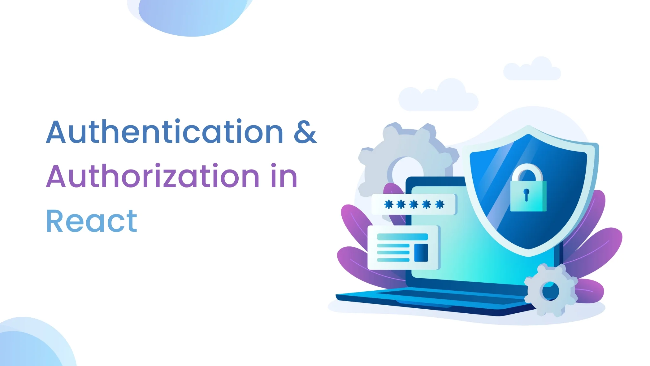 Authentication Authorization in React | ReactJS Enterprise Application Development