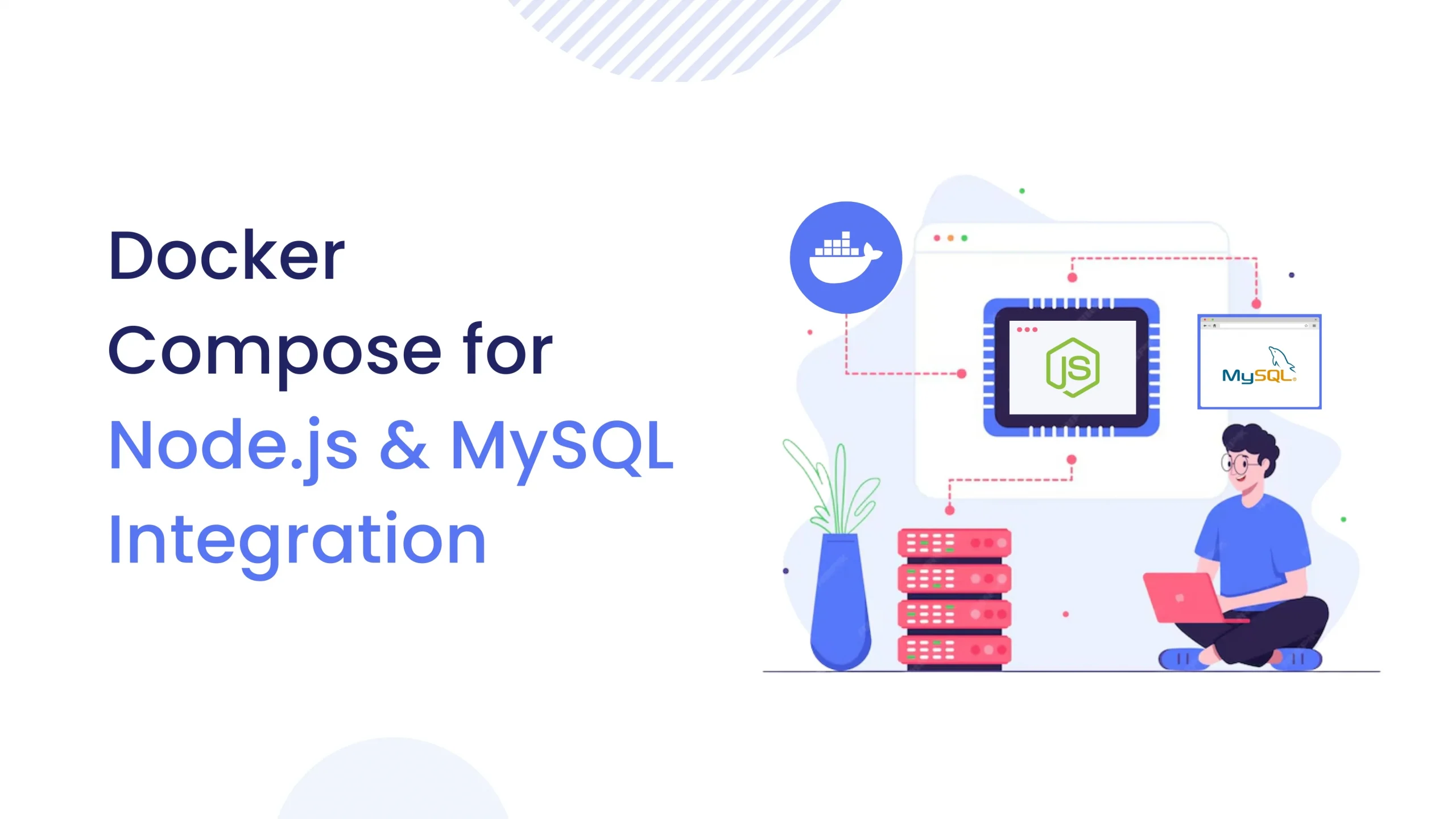Docker Compose for Node.js MySQL Integration scaled | Blogs