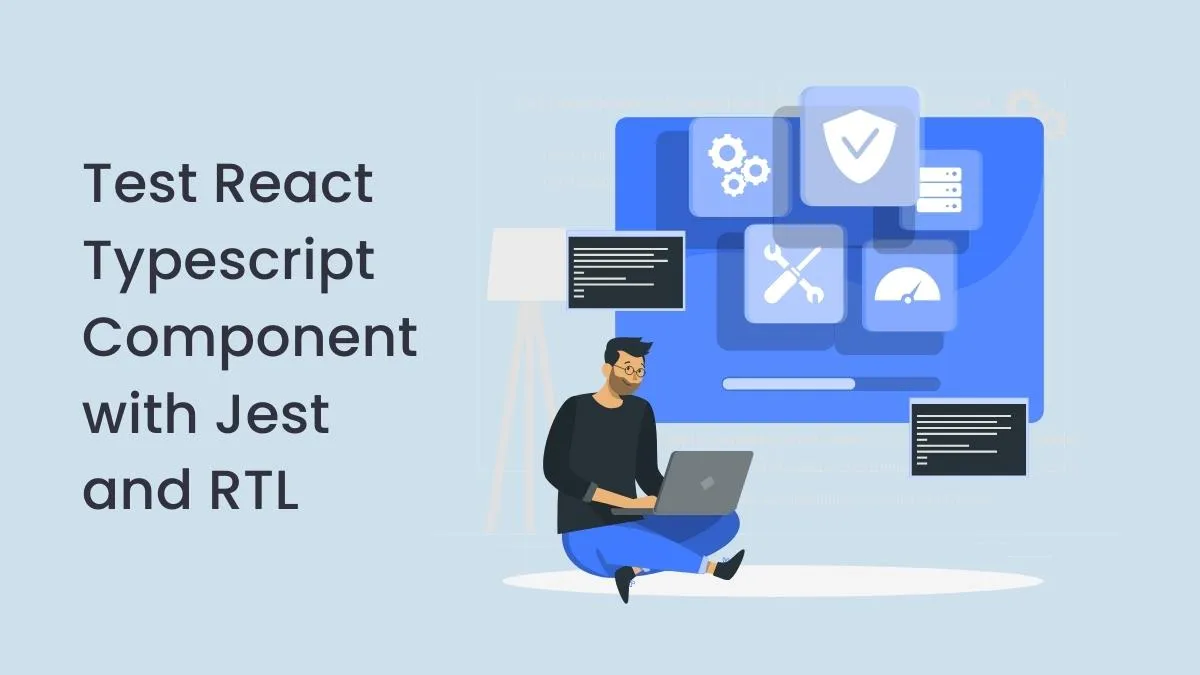 Test React Typescript Component with Jest and RTL